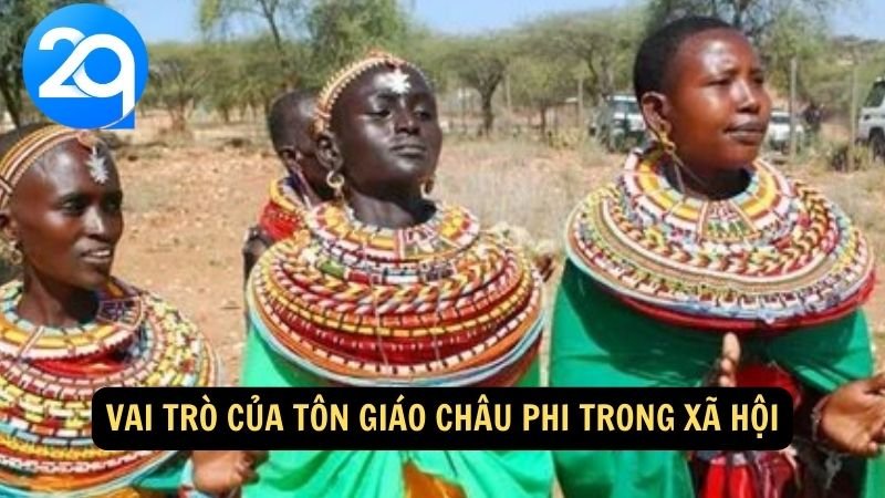 Tôn giáo Châu Phi: Sự đa dạng và ảnh hưởng văn hóa cùng 2q 3 Vai trò của tôn giáo châu Phi trong xã hội