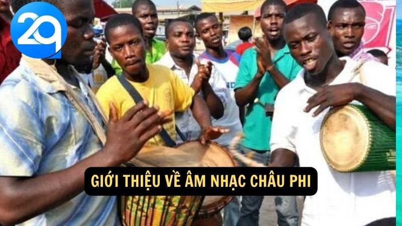 Âm nhạc châu Phi: Sự đa dạng và tinh tế âm nhạc truyền thống và đương đại với 2q 2 Giới thiệu về Âm nhạc châu Phi