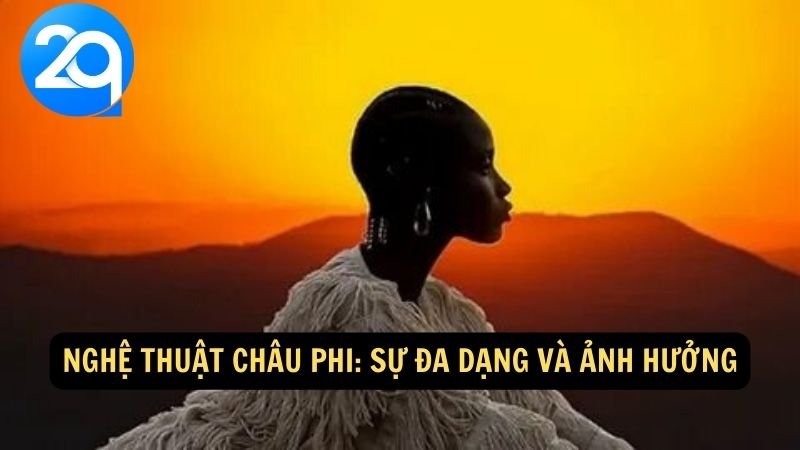 Nghệ thuật Châu Phi: Sắc màu và sức sống của di sản văn hóa tại 2q 2 Nghệ thuật châu Phi: Sự đa dạng và ảnh hưởng