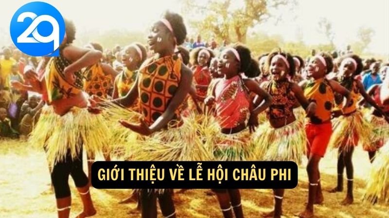 Lễ hội Châu Phi: Văn hóa và Nghệ thuật Đa dạng tại 2q 2 Giới thiệu về Lễ hội châu Phi