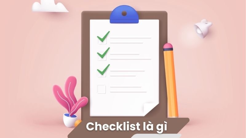Checklist là gì? 2 Checklist là gì?