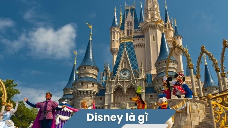 Disney là gì? 2 Disney là gì?