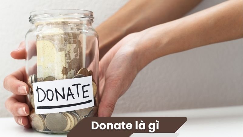 Donate là gì? 2 Donate là gì?