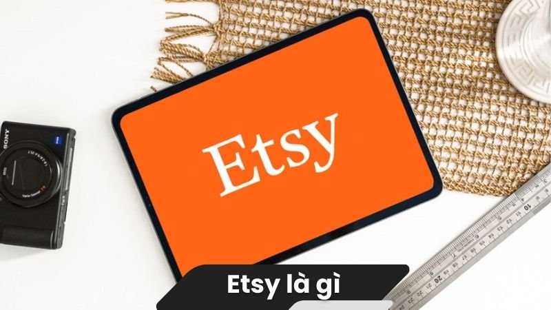 Etsy là gì? 2 Etsy là gì?