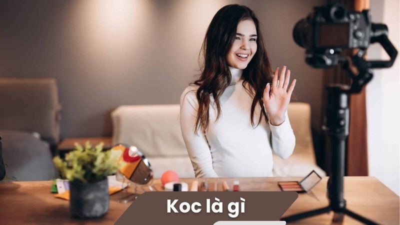 KOC là gì? 2 KOC là gì?