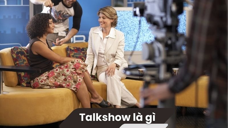Talkshow là gì? 2 Talkshow là gì?